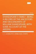 Shakespeare's Family di C. C. (Charlotte Carmichael) Stopes edito da HardPress Publishing