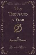 Ten Thousand A-year, Vol. 5 (classic Reprint) di Samuel Warren edito da Forgotten Books