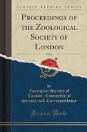 Proceedings Of The Zoological Society Of London, Vol. 6 (classic Reprint) di Zoological Society of Lo Correspondence edito da Forgotten Books