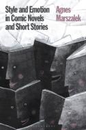 Style and Emotion in Comic Novels and Short Stories di Agnes Marszalek edito da BLOOMSBURY ACADEMIC