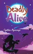 Deadly Alive di Cynthia Ngouongo edito da AUSTIN MACAULEY