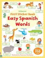 First Sticker Book Easy Spanish Words di Felicity Brooks edito da Usborne Publishing Ltd