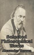 Selected Philosophical Works di Alexander Herzen edito da INTL LAW & TAXATION PUBL