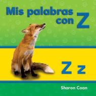 MIS Palabras Con Z (Spanish Version) di Sharon Coan edito da TEACHER CREATED MATERIALS