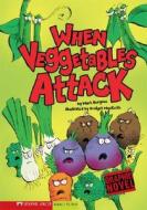 When Vegetables Attack di Mark Burgess edito da Stone Arch Books