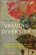 Valuing Diversity: Buddhist Reflection on Realizing a More Equitable Global Future di Peter D. Hershock edito da STATE UNIV OF NEW YORK PR