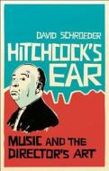 Hitchcock's Ear di David Schroeder edito da CONTINUUM