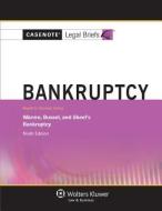 Bankruptcy: Warren Bussell & Skeel 9e di Casenotes, Casenote Legal Briefs edito da ASPEN PUBL