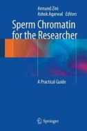 Sperm Chromatin for the Researcher edito da Springer-Verlag GmbH