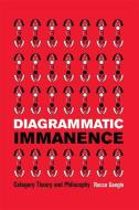 Diagrammatic Immanence di GANGLE ROCCO edito da Edinburgh University Press