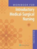 Study Guide to Accompany Introductory Medical-Surgical Nursi di Barbara Kuhn Timby edito da Lippincott Williams and Wilkins