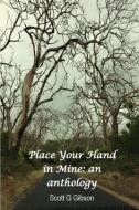 Place Your Hand in Mine: An Anthology di Scott G. Gibson edito da OXFORD UNIV PR