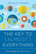 The Key to (Almost) Everything di James Wright edito da Rowman & Littlefield