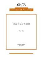 Jones V. Kids-R-Ours: Case File di Hollace P. Brooks, Paul Chill edito da ASPEN PUBL