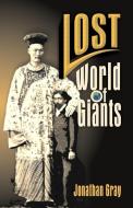 Lost World of the Giants di Jonathan Gray edito da TEACH SERV S