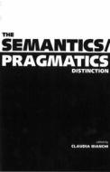 The Semantics/pragmatics Distinction edito da Centre For The Study Of Language & Information