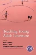 Teaching Young Adult Literature edito da MODERN LANGUAGE ASSN OF AMER