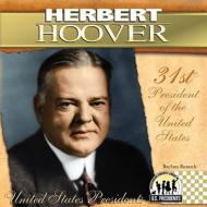 Herbert Hoover: 31st President of the United States di BreAnn Rumsch edito da Abdo Publishing Company