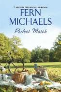 Perfect Match di Fern Michaels edito da Kensington Publishing