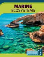 Marine Ecosystems di Tammy Gagne edito da 12 STORY LIB