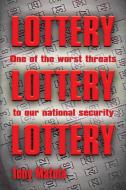 Lottery di Tony Matula edito da Booklocker.com, Inc.