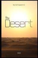 THE DESERT di DEU CINQUANTE ET UN edito da LIGHTNING SOURCE UK LTD