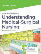 Davis Advantage For Understanding Medical-Surgical Nursing di Linda S. Williams, Paula D. Hopper edito da F.A. Davis Company