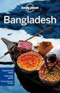Lonely Planet Bangladesh di Lonely Planet, Daniel McCrohan edito da Lonely Planet Publications Ltd