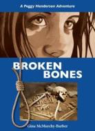 Broken Bones di Gina McMurchy-Barber edito da Dundurn Group (CA)