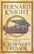 Crowner's Crusade di Bernard Knight edito da Severn House Publishers Ltd