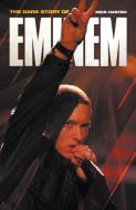 Dark Story of Eminem, The di Nick Hasted edito da Omnibus Press