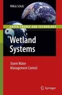 Wetland Systems di Miklas Scholz edito da Springer Verlag London
