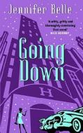 Going Down di Jennifer Belle edito da Little, Brown Book Group