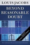 Beyond Reasonable Doubt di Louis Jacobs edito da LITTMAN LIB OF JEWISH CIVILIZA