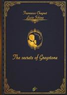 THE Secrets Of Greystone di Francesco Cheynet, Lucio Schina edito da Black Wolf Edition & Publishing Ltd