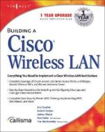 Building A Cisco Wireless Lan di Ron Fuller, Tim Blankenship edito da Syngress Media,u.s.