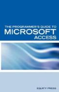 The Programmer\'s Guide To Microsoft Access di Terry Sanchez-Clark edito da Equity Press