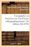 Cacographie Ou Exercices Sur l'Art d' crire Orthographiquement. 10e dition di Boinvilliers-J-E-J edito da Hachette Livre - BNF