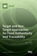 Target and Non-Target Approaches for Food Authenticity and Traceability edito da MDPI AG