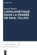 L'apologétique dans la pensée de Paul Tillich di Benoit Mathot edito da De Gruyter