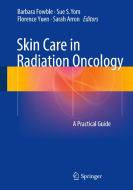 Skin Care In Radiation Oncology edito da Springer International Publishing Ag