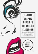 Teaching Graphic Novels in the English Classroom edito da Springer International Publishing