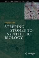Stepping Stones to Synthetic Biology di Sergio Carrà edito da Springer-Verlag GmbH