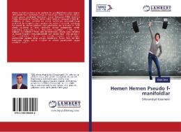Hemen Hemen Pseudo f-manifoldlar di Erbil Dikici edito da LAP Lambert Academic Publishing
