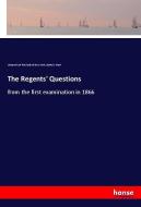 The Regents' Questions di University of the State of New York, Daniel J. Pratt edito da hansebooks