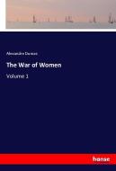 The War of Women di Alexandre Dumas edito da hansebooks