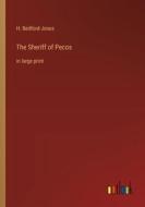 The Sheriff of Pecos di H. Bedford-Jones edito da Outlook Verlag