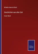 Geschichten aus alter Zeit di Wilhelm Heinrich Riehl edito da Salzwasser-Verlag