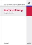 Kostenrechnung di Birgit Friedl, Stephan E. Göthlich, Alexander Himme edito da Gruyter, de Oldenbourg