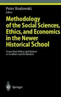 Methodology of the Social Sciences, Ethics, and Economics in the Newer Historical School edito da Springer Berlin Heidelberg